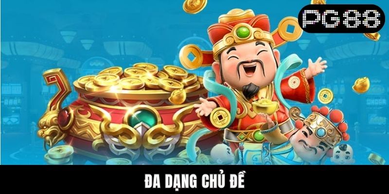 Top Game Nổ Hũ PG88 Hấp Dẫn Chắc Chắn Phải Thử Trải Nghiệm Đa dạng chủ đề