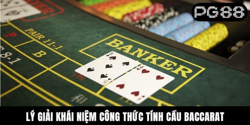Top 4 Công Thức Tính Cầu Baccarat PG88 Chuẩn Xác 2025 Lý giải khái niệm công thức tính cầu Baccarat