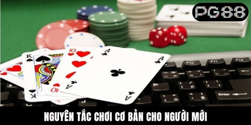 Cách Chơi Poker PG88 - Hướng Dẫn Chi Tiết Từ A - Z Nguyên tắc chơi cơ bản cho người mới