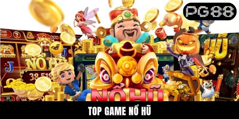 Top Game Nổ Hũ Siêu Hấp Dẫn Chắc Chắn Phải Thử Trải Nghiệm