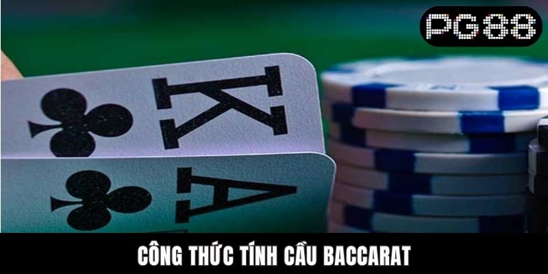 Top 4 Công Thức Tính Cầu Baccarat PG88 Chuẩn Xác 2025