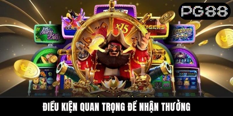 Khuyến Mãi Nổ Hũ PG88 - Cơ Hội Săn Thưởng Lớn Mỗi Ngày Điều kiện quan trọng để nhận thưởng
