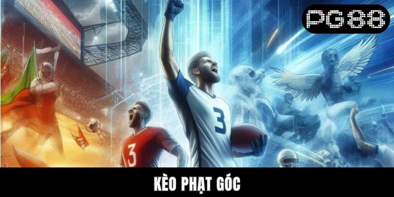 Kèo Phạt Góc PG88 - Tìm Hiểu Một Số Kèo Corner Hot 2025