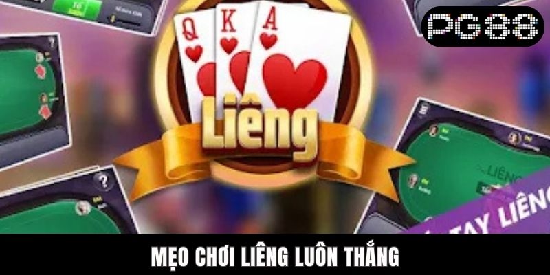 Mẹo Chơi Liêng Luôn Thắng Từ Chuyên Gia - Đánh Là Ăn Tiền