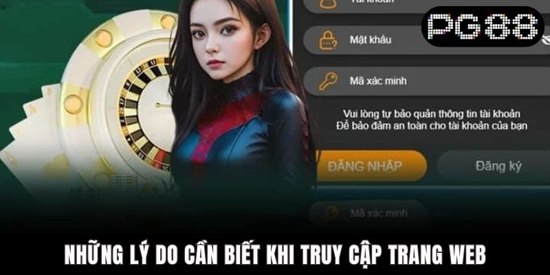 Đăng Ký PG88 - Mở Tài Khoản Nhanh Chóng Với 04 Bước Những lý do cần biết khi truy cập trang web